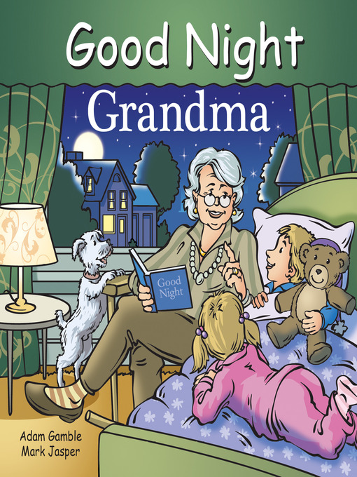 Title details for Good Night Grandma by Adam Gamble - Available